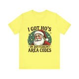 Sarcastic Santa Tee - "I Got Ho's In Different Area Codes" Funny Christmas T-Shirt