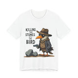Humorous Bird Graphic Tee - Sarcastic  'Killing Two Stones with One Bird' T-Shirt
