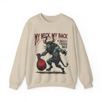 Sarcastic Krampus Christmas Sweatshirt - "My Neck, My Back" Horror Graphic Sweater