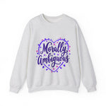 Morally Ambiguous Sweatshirt