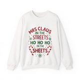 Mrs Claus in the Streets Ho Ho Ho In the Sheets Festive Funny Sweater