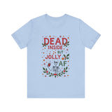 Dead Inside But Jolly AF Christmas Tee