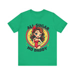 Playful Vintage-Inspired Graphic Tee, All Sugar No Daddy Unisex Tee