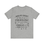 Midlife Crisis Unraveling Tee - High Vibes T-Shirt