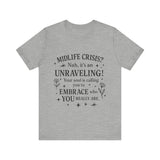 Midlife Crisis Unraveling Tee - High Vibes T-Shirt