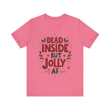 Dead Inside but Jolly AF Holiday Tee