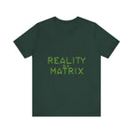 Reality is a Matrix Unisex Short Sleeve Tee