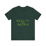 Reality is a Matrix Unisex Short Sleeve Tee