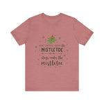 Mistletoe Kisses Christmas Tee - Festive & Funny Holiday Apparel