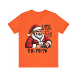 Funny Big Poppa Santa Tee - I Love It When You Call Me Big Poppa T-Shirt