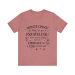 Midlife Crisis Unraveling Tee - High Vibes T-Shirt