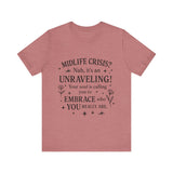 Midlife Crisis Unraveling Tee - High Vibes T-Shirt