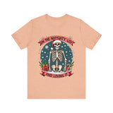 Funny Skeleton Christmas Tee, On The Naughty List & Loving It Christmas T-Shirt