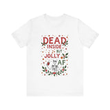 Dead Inside But Jolly AF Christmas Tee