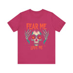 Skull Graphic Tee, Fear Me Love Me T-Shirt