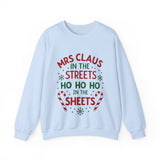 Mrs Claus in the Streets Ho Ho Ho In the Sheets Festive Funny Sweater