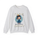 Sarcastic Therapy Quote Sweatshirt - Funny Crewneck Sweater