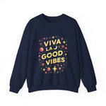 Viva La Good Vibes Crewneck Sweatshirt