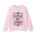 Festive but Stabby Sarcastic Sweatshirt