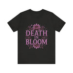 Death in Bloom Boho Floral Unisex Tee