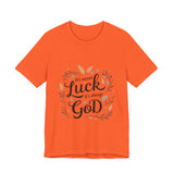 Inspirational "It's Never Luck, It's Always God" Tee - Faith-Based Christian Apparel