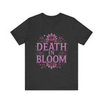 Death in Bloom Boho Floral Unisex Tee