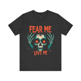 Skull Graphic Tee, Fear Me Love Me T-Shirt