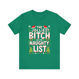 Jolliest Bit*h On The Naughty List Tee