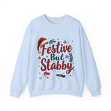 Festive But Stabby Funny Sweatshirt - Sarcastic Holiday Sweater