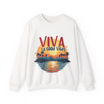 Viva La Good Vibes Sweatshirt