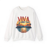 Viva La Good Vibes Sweatshirt