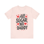 Cute All Sugar No Daddy Tee, Funny Coquette Graphic Tee