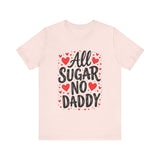 Cute All Sugar No Daddy Tee, Funny Coquette Graphic Tee