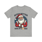 Santa Cookie Sarcastic Tee, Funny Santa T-Shirt, Funny Christmas Clothing