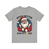 Santa Cookie Sarcastic Tee, Funny Santa T-Shirt, Funny Christmas Clothing