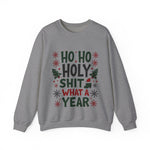 Sarcastic 'Ho Ho Holy Sh*t' Christmas Sweatshirt