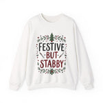 Festive but Stabby Sarcastic Sweatshirt