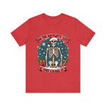 Funny Skeleton Christmas Tee, On The Naughty List & Loving It Christmas T-Shirt