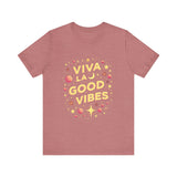 Viva La Good Vibes T-Shirt