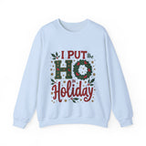 I Put the Ho in Holiday Funny Christmas Sweatshirt