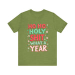 Funny Holiday Tee - Ho Ho Holy Sh*t What A Year T-Shirt