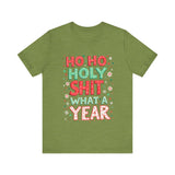 Funny Holiday Tee - Ho Ho Holy Sh*t What A Year T-Shirt