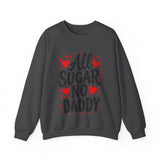 All Sugar No Daddy Sarcastic Crewneck Sweatshirt