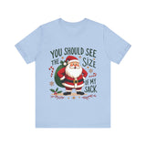 Funny Santa Tee, "You Should See The Size Of My Sack" Sarcastic Christmas T-Shirt