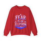 Fear Is An Illusion Crewneck Sweatshirt