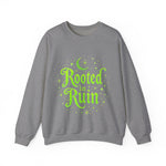 Rooted in Ruin Sweatshirt