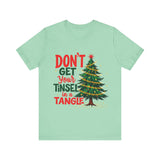 Don't Get Your Tinsel in a Tangle T-Shirt