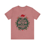 Jolliest Bit*h On The Naughty List Tee
