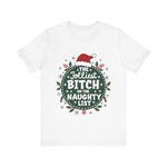 Jolliest Bit*h On The Naughty List Tee