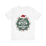 Jolliest Bit*h On The Naughty List Tee